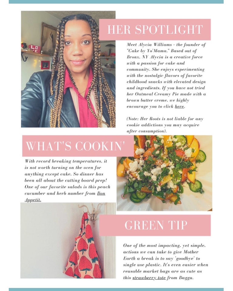 Alycia Williams, Cake by Yo' Mama's mama featured in Her Roots Collective by Katy Michelle, July newsletter under " Her Spotlight"